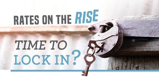 Rates on the Rise time to lock in-min