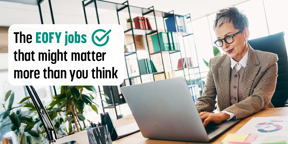 The EOFY jobs that might matter more than you think